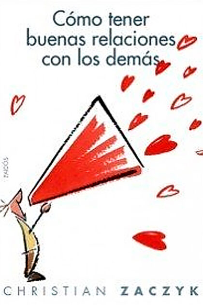 Cómo tener buenas relaciones con los demás